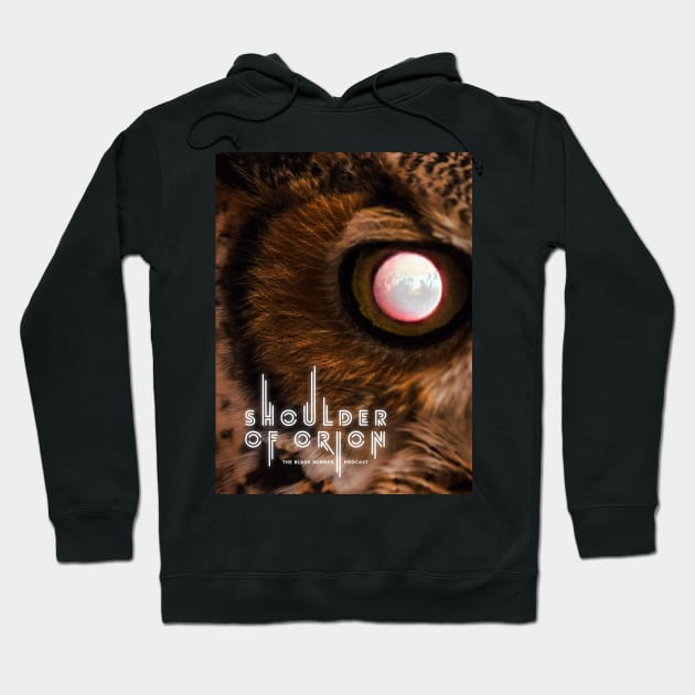 Tyrell's Owl Hoodie by Perfect Organism Podcast & Shoulder of Orion Podcast